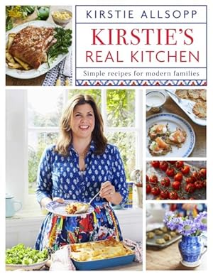 Seller image for Kirstie's Real Kitchen : Simple Recipes for Modern Families for sale by GreatBookPrices