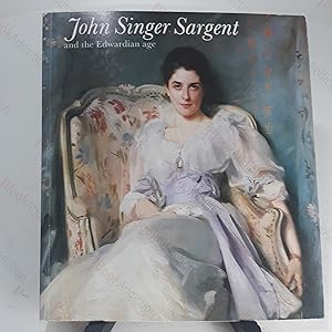 Seller image for John Singer Sargent and the Edwardian Age for sale by BookAddiction (ibooknet member)