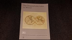 Das Geographische Institut zu Weimar : Wissenschaft u. Industrie. Tradition und Gegenwart ; H. 11