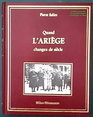 Quand l'Ariège changea de siècle, Cartes Postales anciennes, CPA, Occitanie / Midi Pyrénées / Lan...