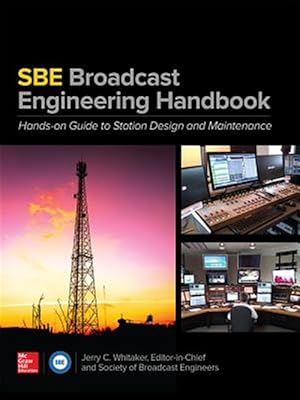 Imagen del vendedor de SBE Broadcast Engineering Handbook : Hand-on Guide to Station Design and Maintenance a la venta por GreatBookPrices