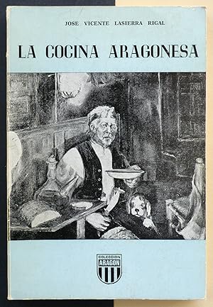 Imagen del vendedor de La cocina aragonesa. a la venta por Il Tuffatore