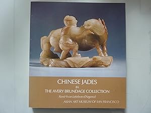 Seller image for CHINESE JADES IN THE AVERY BRUNDAGE COLLECTION for sale by Historia, Regnum et Nobilia