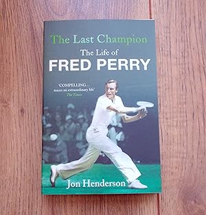 Last Champion: The Life of Fred Perry