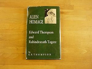 Seller image for "Alien Homage": Edward Thompson and Rabindranath Tagore for sale by The Book Exchange