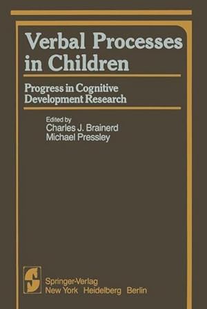 Imagen del vendedor de Verbal Processes in Children : Progress in Cognitive Development Research a la venta por AHA-BUCH GmbH