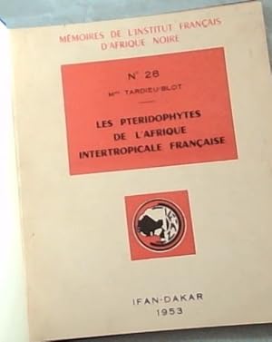 Bild des Verkufers fr Les Pteridophytes De L'Afrique Intertropicale Francaise No. 28 (Memoires De L'institut Francais D'Afrique Noire) (French) zum Verkauf von Chapter 1
