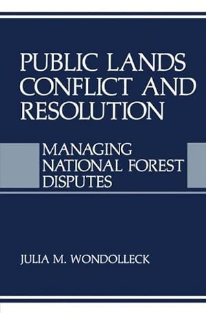 Seller image for Public Lands Conflict and Resolution : Managing National Forest Disputes for sale by AHA-BUCH GmbH