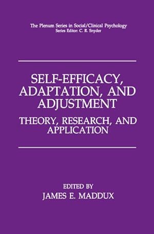Seller image for Self-Efficacy, Adaptation, and Adjustment : Theory, Research, and Application for sale by AHA-BUCH GmbH