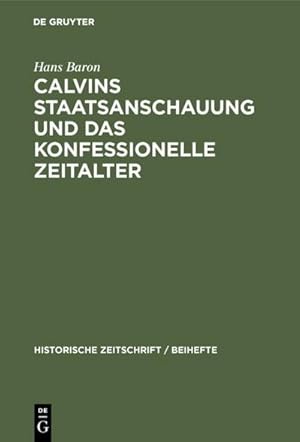 Bild des Verkufers fr Calvins Staatsanschauung und das konfessionelle Zeitalter zum Verkauf von AHA-BUCH GmbH