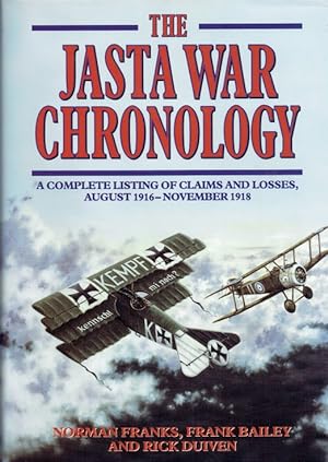 Seller image for THE JASTA WAR CHRONOLOGY : A COMPLETE LISTING OF CLAIMS AND LOSSES, AUGUST 1916 - NOVEMBER 1918 for sale by Paul Meekins Military & History Books