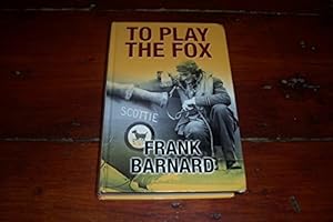 Imagen del vendedor de To Play the Fox a la venta por WeBuyBooks