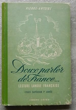 Doux parler de France. Lecture langue française. Cours supérieur 1re année.