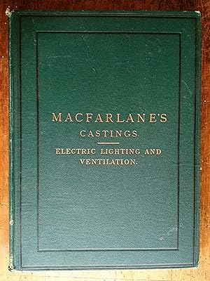 A Catalogue of Macfarlane's Castings of Electric Lighting and Ventilation