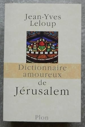 Dictionnaire amoureux de jérusalem.