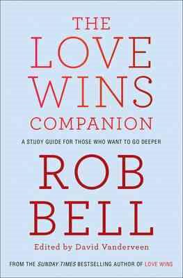 Seller image for Love Wins Companion : A Study Guide for Those Who Want to Go Deeper for sale by GreatBookPrices