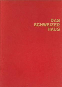 Imagen del vendedor de Das Schweizer Haus. Wohn, Wehr- und Gemeinschaftsbau a la venta por Antiquariaat Parnassos vof
