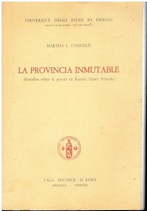 Seller image for LA PROVINCIA INMUTABLE (ESTUDIOS SOBRE LA POESA DE RAMN LPEZ VELARDE). 1 edicin. for sale by angeles sancha libros