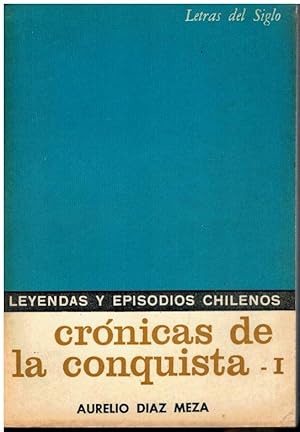 Imagen del vendedor de LEYENDAS Y EPISODIOS CHILENOS. CRNICAS DE LA CONQUISTA. Vol. I. 4 edicin. Prlogo de Jos Toribio Medina. a la venta por angeles sancha libros