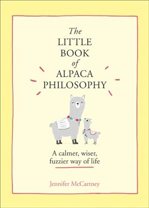 Bild des Verkufers fr The Little Book Of Alpaca Philosophy zum Verkauf von GreatBookPrices