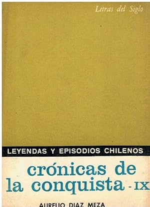 Imagen del vendedor de LEYENDAS Y EPISODIOS CHILENOS. CRNICAS DE LA CONQUISTA. Vol. IX. 4 edicin. a la venta por angeles sancha libros