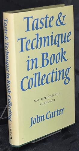 Bild des Verkufers fr Taste and Technique in Book Collecting (The Sandars lectures in bibliography) zum Verkauf von Libris Books