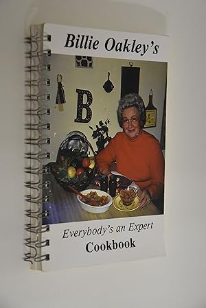 Billie Oakley`S Everybody`s an Expert Cookbook