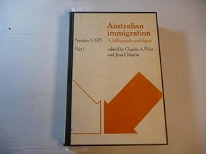 Image du vendeur pour Australian Immigration. A Bibliography and Digest. Number 3 1975 Part 1+2 - The Demography of Post-War immigration + The educational of migrant children in Australia mis en vente par Gebrauchtbcherlogistik  H.J. Lauterbach