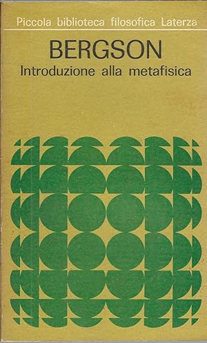 Seller image for BERGSON - INTRODUZIONE ALLA METAFISICA PICCOOLA BIBLIOTECA FILOSOFICA LATERZA - 53 - for sale by Libreria Rita Vittadello