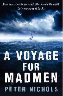 Immagine del venditore per Voyage for Madmen : Nine Men Set Out to Race Each Other Around the World. Only One Made It Back . venduto da GreatBookPrices