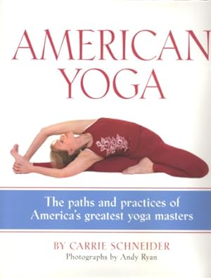 Seller image for American Yoga: The Paths And Practices of America's Greatest Yoga Masters for sale by My Books Store