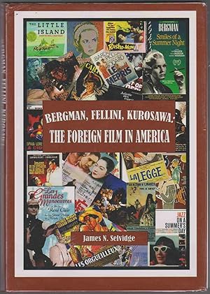 Seller image for BERGMAN, FELLINI, KUROSAWA The Foreign Film in America for sale by Easton's Books, Inc.