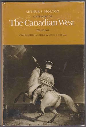 Immagine del venditore per A HISTORY OF THE CANADIAN WEST TO 1870-71; Being a History of Rupert's Land and of the North-West Territory (Including the Pacific Slope) venduto da Easton's Books, Inc.