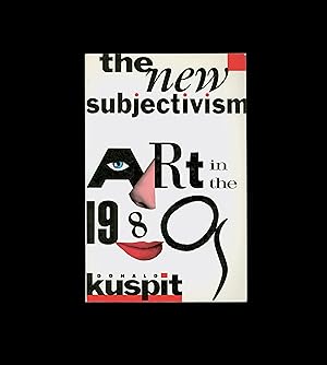 Seller image for New subjectivism : Art in the 1980s by Donald Kuspit. Reprint Published by Da Capo Press in 1993. Foreword by Diane Waldman, Paperback Book, OP for sale by Brothertown Books