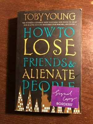 Seller image for HOW TO LOSE FRIENDS & ALIENATE PEOPLE for sale by Happyfish Books