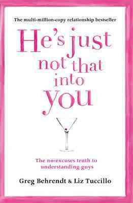 Seller image for He's Just Not That into You : The No-excuses Truth to Understanding Guys for sale by GreatBookPrices