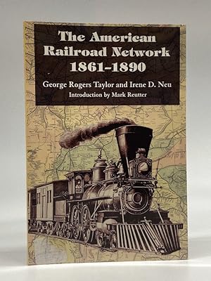 Seller image for The American Railroad Network, 1861-1890 for sale by Queen City Books