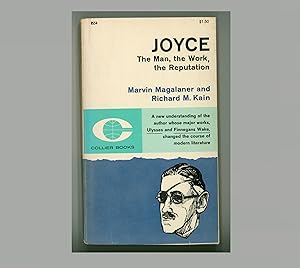 Seller image for James Joyce, a Brilliant Critical Study. Joyce, the Man, Work, the Reputation by Marvin Magalaner & Richard M. Kain. the 1962 Vintage Paperback Issued by Collier Books. for sale by Brothertown Books