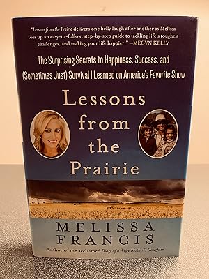 Image du vendeur pour Lessons from the Prairie: The Surprising Secrets to Happiness, Success, and (Sometimes Just) Survival I Learned on America's Favorite Show [FIRST EDITION, FIRST PRINTING] mis en vente par Vero Beach Books