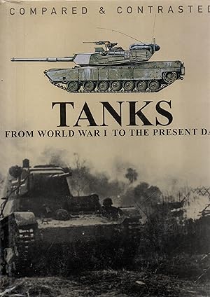 Imagen del vendedor de Tanks from World War I to the present day.Compared & contrasted a la venta por JP Livres