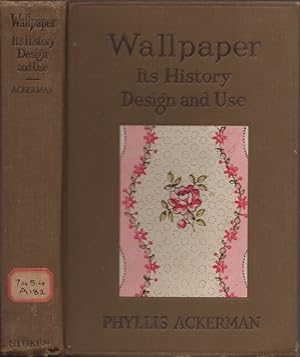 Wallpaper: Its History, Design and Use
