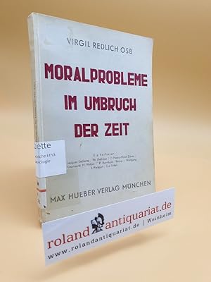 Imagen del vendedor de Moralprobleme im Umbruch der Zeit. 1. Auflage. a la venta por Roland Antiquariat UG haftungsbeschrnkt