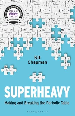 Seller image for Superheavy : Making and Breaking the Periodic Table for sale by GreatBookPrices
