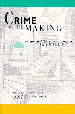 Seller image for Crime in the Making: Pathways and Turning Points Through Life (Paperback or Softback) for sale by BargainBookStores
