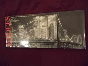 Seller image for Bridges. A History of the World's Most Famous and Important Spans. for sale by BookMine