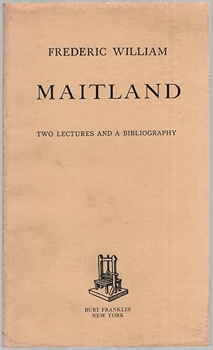 Bild des Verkufers fr Frederick William Maitland: Two Lectures and a Bibliography zum Verkauf von Between the Covers-Rare Books, Inc. ABAA