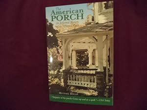 Seller image for The American Porch. An Informal History of an Informal Place. for sale by BookMine