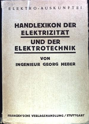 Seller image for Handlexikon der Elektrizitt und der Elektrotechnik; Elektro-Auskunftei; for sale by books4less (Versandantiquariat Petra Gros GmbH & Co. KG)
