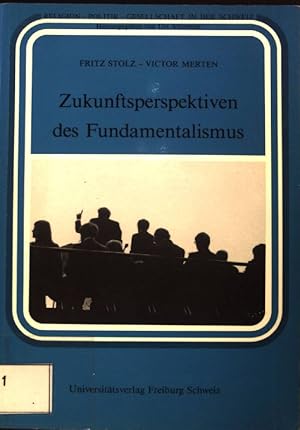 Bild des Verkufers fr Zukunftsperspektiven des Fundamentalismus. Religion, Politik, Gesellschaft in der Schweiz ; 6; zum Verkauf von books4less (Versandantiquariat Petra Gros GmbH & Co. KG)