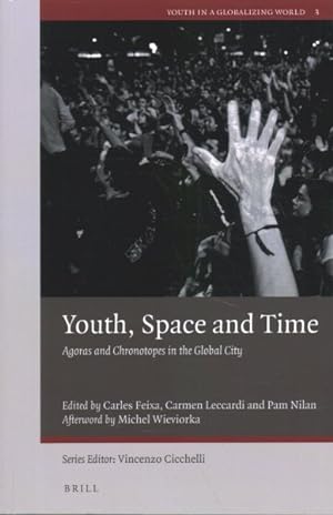 Immagine del venditore per Youth, Space and Time : Agoras and Chronotopes in the Global City venduto da GreatBookPrices